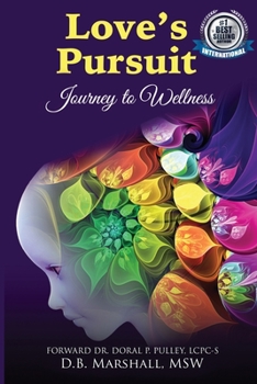 Paperback Love's Pursuit: Journey to Wellness Book