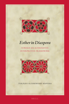 Hardcover Esther in Diaspora: Toward an Alternative Interpretive Framework Book
