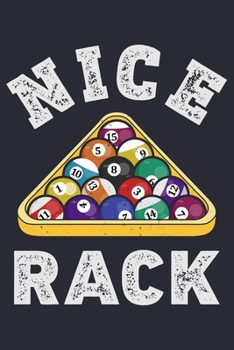 Nice Rack: Billiards Lined Notebook, Journal, Organizer, Diary, Composition Notebook, Gifts for Billiards and Pool Players