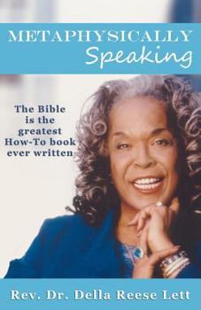 Paperback Metaphysically Speaking: The Bible is the greatest How-To book ever written Book