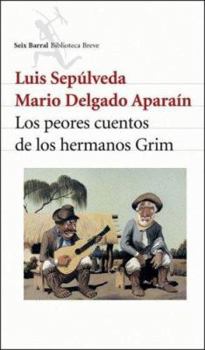 Paperback Los Peores Cuentos De Los Hermanos Grim (Spanish Edition) [Spanish] Book