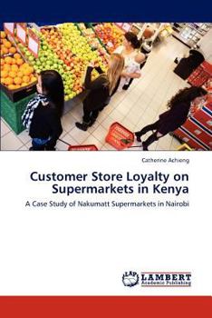Paperback Customer Store Loyalty on Supermarkets in Kenya Book
