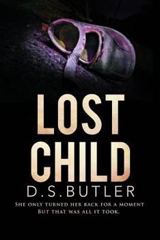 Paperback Lost Child: A Gripping Psychological Thriller Book