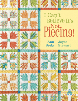 Paperback I Can't Believe It's Not Piecing! Book