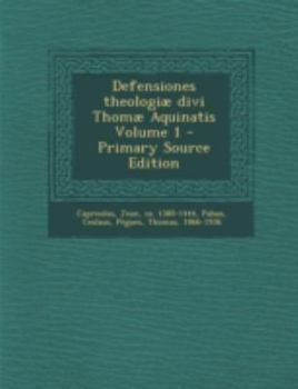 Paperback Defensiones Theologiae Divi Thomae Aquinatis Volume 1 [Latin] Book