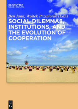 Hardcover Social Dilemmas, Institutions, and the Evolution of Cooperation Book