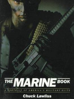 Paperback The Marine Book: A Portrait of American's Military Elite Book