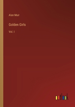 Paperback Golden Girls: Vol. I Book