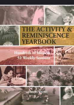 Paperback Activity & Reminiscence Handbook: Hundreds of Ideas in 52 Weekly Sessions Book