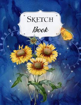 Sketch Book: Sunflower | Sketchbook | Scetchpad for Drawing or Doodling | Notebook Pad for Creative Artists | Blue