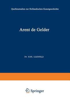 Paperback Arent de Gelder: Sein Leben Und Seine Kunst [German] Book