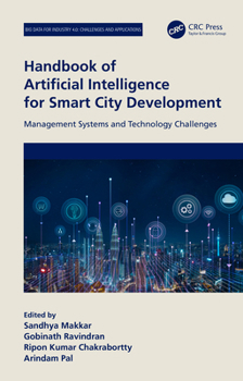 Hardcover Handbook of Artificial Intelligence for Smart City Development: Management Systems and Technology Challenges Book