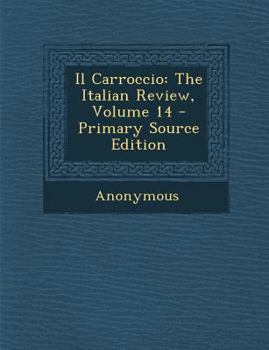 Paperback Il Carroccio: The Italian Review, Volume 14 [Italian] Book