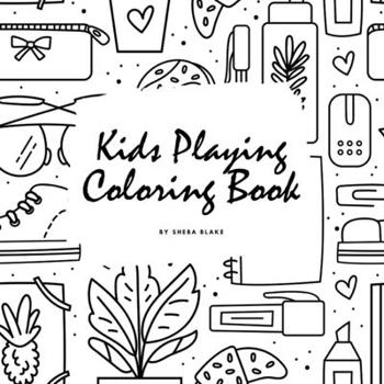 Paperback Kids Playing Coloring Book for Children (8.5x8.5 Coloring Book / Activity Book) Book
