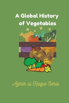 Paperback A Global History of Vegetables Book