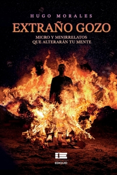 Paperback Extraño gozo: Micro y minirrelatos que alterarán tu mente [Spanish] Book