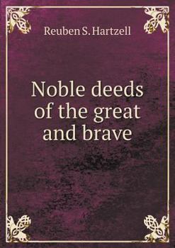 Paperback Noble deeds of the great and brave Book