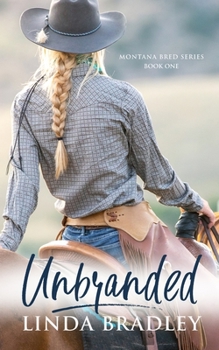 Paperback Unbranded (Montana Bred Series, Book 1) Book