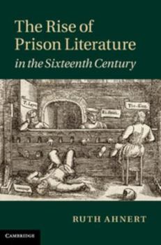 Hardcover The Rise of Prison Literature in the Sixteenth Century Book