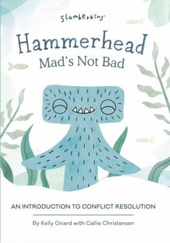 Board book Hammerhead, Mad's Not Bad: An Introduction to Conflict Resolution Book