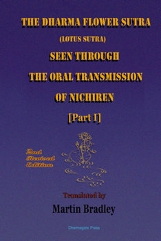 Paperback THE DHARMA FLOWER SUTRA (Lotus Sutra) SEEN THROUGH THE ORAL TRANSMISSION OF NICHIREN [I] Book