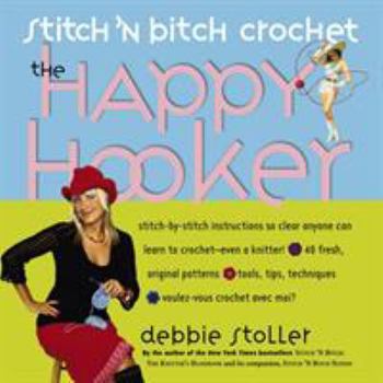 Paperback Stitch 'n Bitch Crochet: The Happy Hooker Book