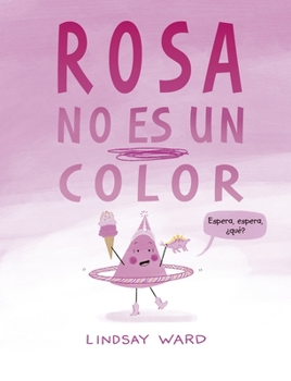 Hardcover Rosa No Es Un Color [Spanish] Book