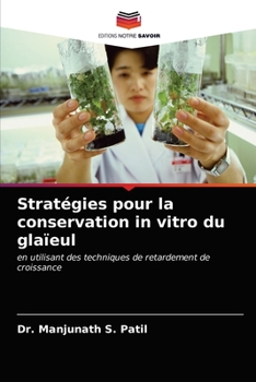 Paperback Stratégies pour la conservation in vitro du glaïeul [French] Book