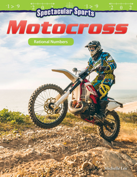 Paperback Spectacular Sports: Motocross: Rational Numbers Book