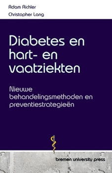 Diabetes en hart- en vaatziekten: Nieuwe behandelingsmethoden en preventiestrategieën (Dutch Edition)