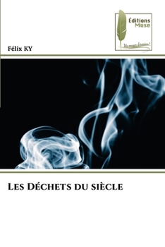 Paperback Les Déchets du siècle [French] Book