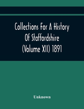 Paperback Collections For A History Of Staffordshire (Volume Xii) 1891 Book