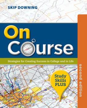 Paperback On Course, Study Skills Plus Edition: Strategies for Creating Success in College and in Life Book