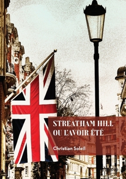 Streatham Hill ou l'avoir été