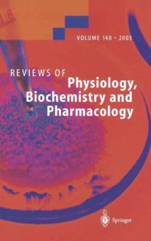 Reviews of Physiology, Biochemistry, and Pharmacology / Volume 148 (Reviews of Physiology, Biochemistry, and Pharmacology)