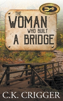 Paperback The Woman Who Built a Bridge: A Western Adventure Romance Book