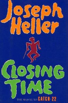 Hardcover Closing Time: The Sequel to Catch-22, a Novel by Book