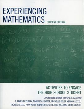 Experiencing Mathematics: Activities to Engage the High School Student, Student Edition