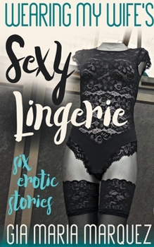 Paperback Wearing My Wife's Sexy Lingerie Book