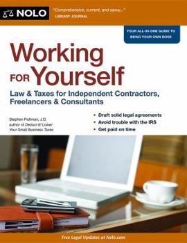 Paperback Working for Yourself: Law & Taxes for Independent Contractors, Freelancers & Consultants Book