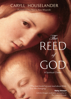 Paperback The Reed of God: A New Edition of a Spiritual Classic Book