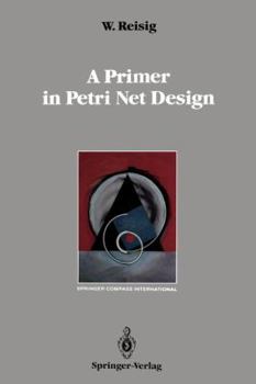 Paperback A Primer in Petri Net Design Book