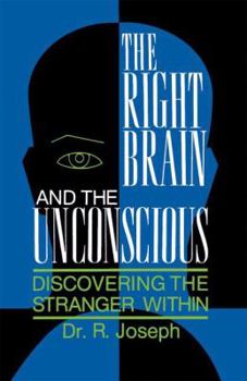 Paperback The Right Brain and the Unconscious: Discovering the Stranger Within Book