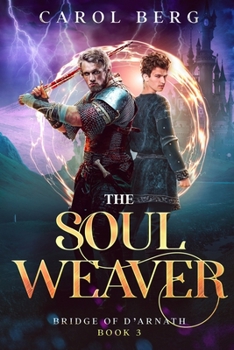 The Soul Weaver - Book #3 of the Bridge of D'Arnath