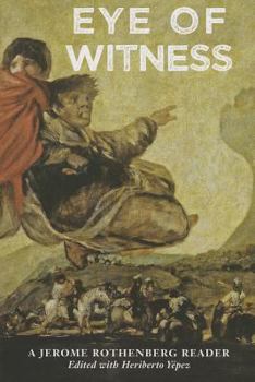 Paperback Eye of Witness: A Jerome Rothenberg Reader Book