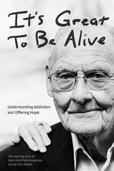 Paperback It's Great To Be Alive: Understanding addiction and offering hope Book