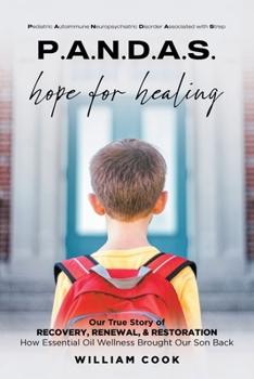 Paperback P.A.N.D.A.S. hope for healing: Our True Story of RECOVERY, RENEWAL, and RESTORATION Book