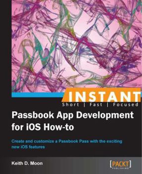 Paperback Instant Passbook App development for iOS 6 How-to Book