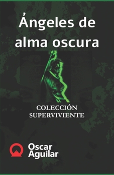 Paperback Ángeles de alma oscura [Spanish] Book