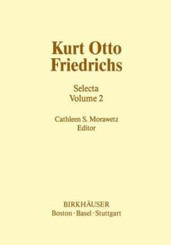 Hardcover Kurt Otto Friedrichs: Selecta Volume 2 Book